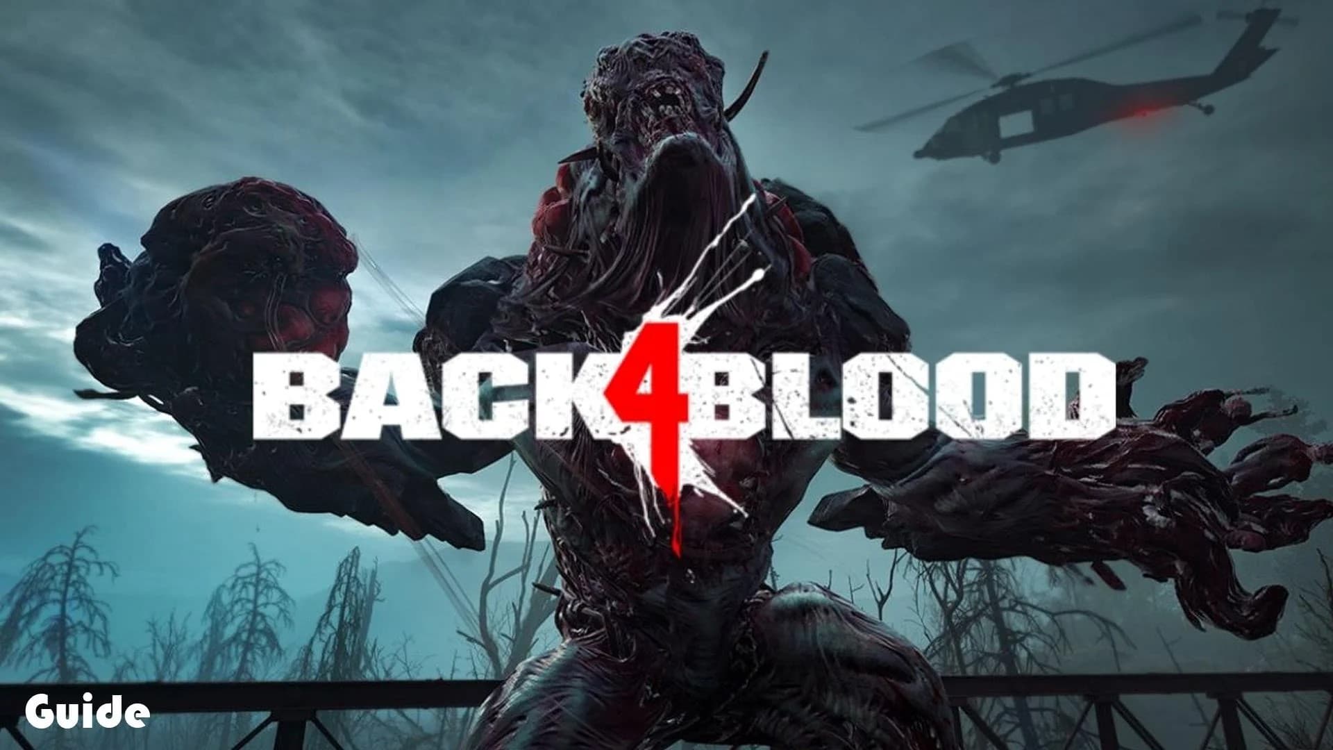 Back 4 Blood Guide